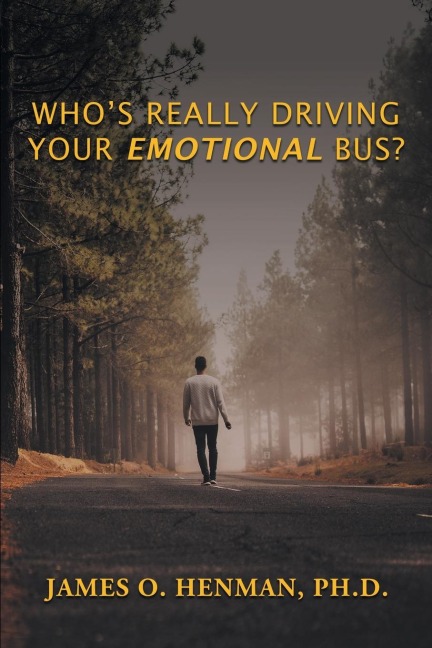 Whos Really Driving Your Emotional Bus?