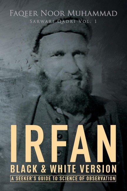 Irfan: A Seekers Guide to Science of Observation: Black & White Version