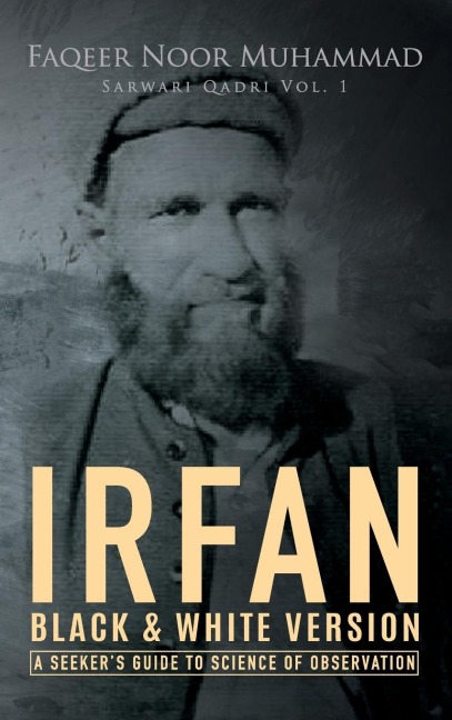 Irfan: A Seekers Guide to Science of Observation: Black & White Version