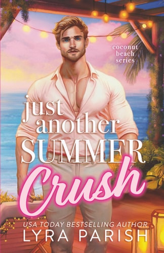 Just Another Summer Crush: a small town, secret identity, summer beach romcom (Coconut Beach)