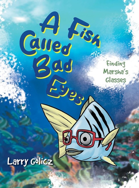 A Fish Called Bad Eyes: Finding Marshas Glasses