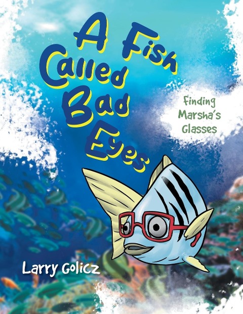 A Fish Called Bad Eyes: Finding Marshas Glasses