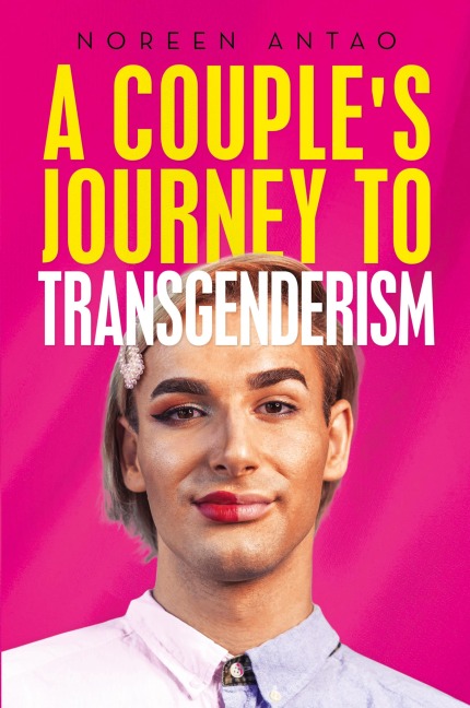 A couples Journey to transgenderism