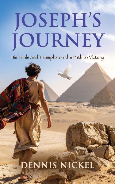 Josephs Journey: His Trials and Triumphs on the Path to Victory