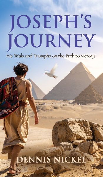 Josephs Journey: His Trials and Triumphs on the Path to Victory