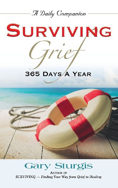 SURVIVING GRIEF: 365 Days a Year