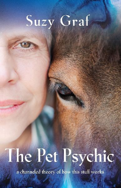 The Pet Psychic: A Channeled Theory of How This Stuff Works