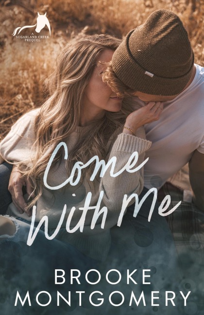 Come With Me: A Sugarland Creek Prequel