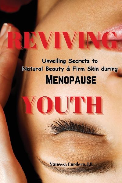 Reviving Youth: Unveiling Secrets to Natural Beauty and Firm Skin During Menopause