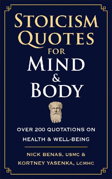 Stoicism Quotes for Mind & Body: Over 200 Quotations on Health & Well-Being