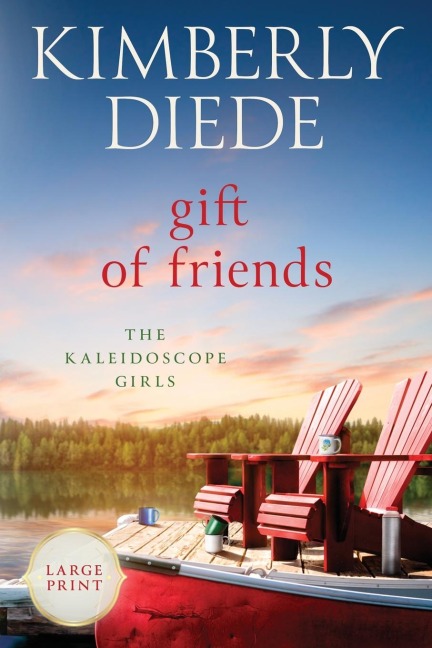 Gift of Friends: Large Print