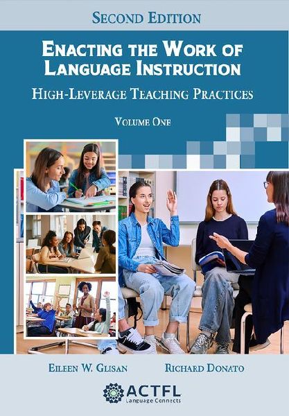 Enacting the Work of Language Instruction: Volume 1