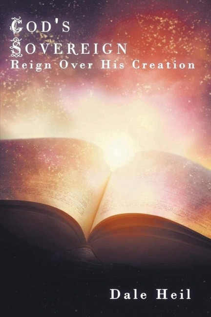 Gods Sovereign Reign Over His Creation