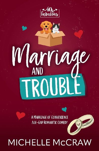 Marriage and Trouble: A Marriage of Convenience Age-Gap Romantic Comedy