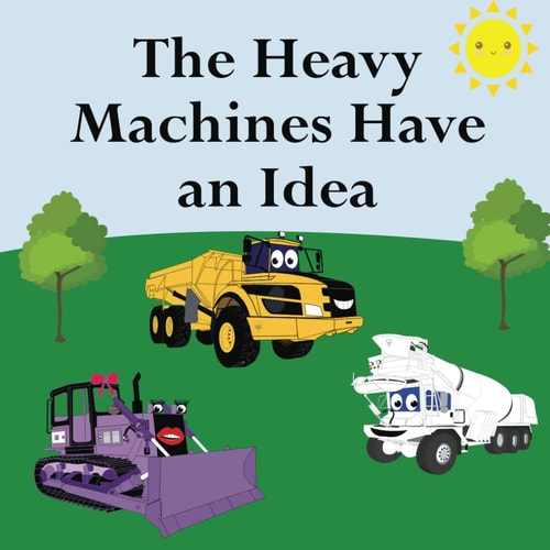 The Heavy Machines Have an Idea