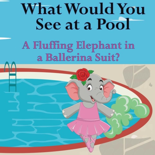 What Would You See at a Pool A Fluffing Elephant in a Ballerina Suit?