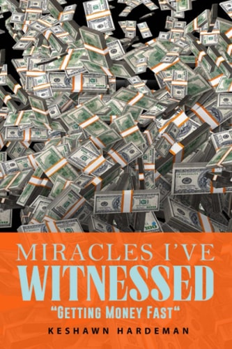 Miracles I've Witnessed Getting Money Fast