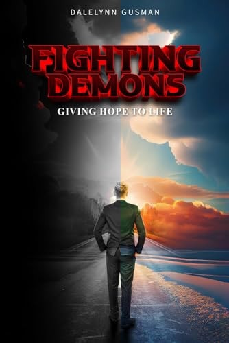 Fighting Demons Giving Hope to Life