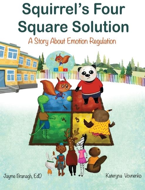Squirrels Four Square Solution: A Story About Emotion Regulation