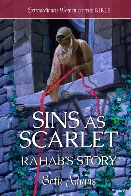 Sins as Scarlet: Rahabs Story