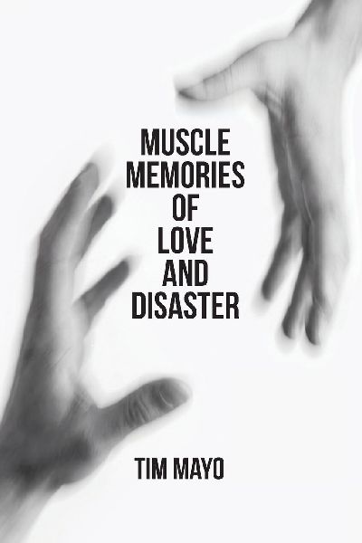Muscle Memories of Love and Disaster