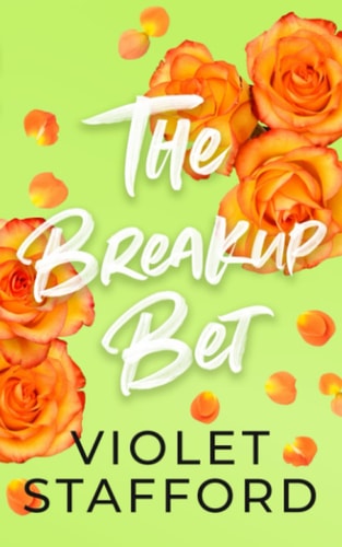The Breakup Bet A Forced Proximity, Opposites Attract Romance