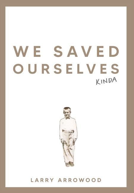 We Saved Ourselves, Kinda