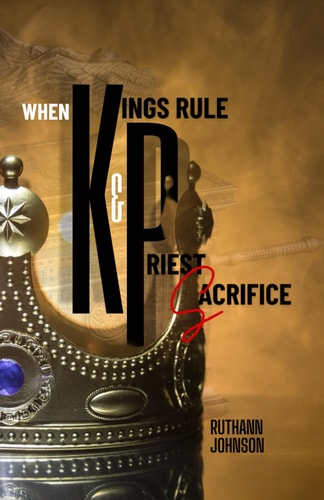 When Kings Rule and Priest Sacrifice