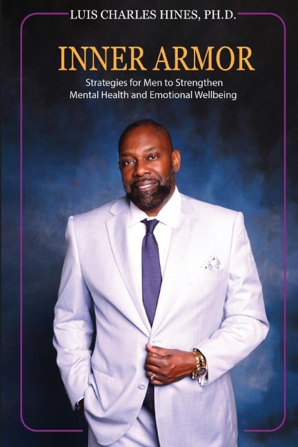 Inner Armor: Strategies for Men to Strengthen Mental Health and Emotional WellBeing