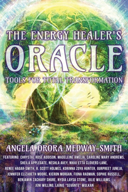 The Energy Healers Oracle: Tools for Total Transformation