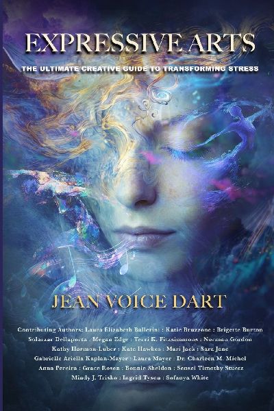 Expressive Arts: The Ultimate Creative Guide to Transforming Stress