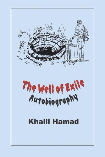 The Well of Exile An Autobiographical Novel