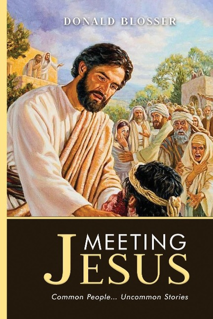 Meeting Jesus: Common People... Uncommon Stories