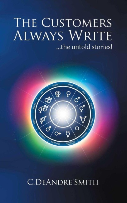 The Customers Always Write: ...The Untold Stories