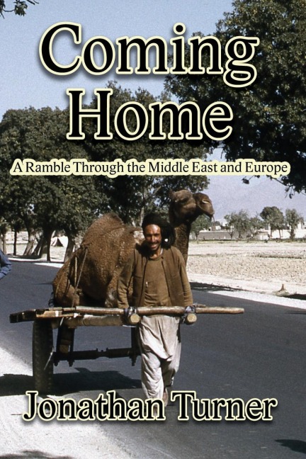 Coming Home A Ramble Through the Middle East and Europe