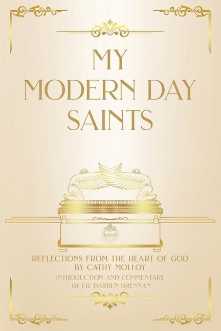 My Modern Day Saints: Reflections from the Heart of God