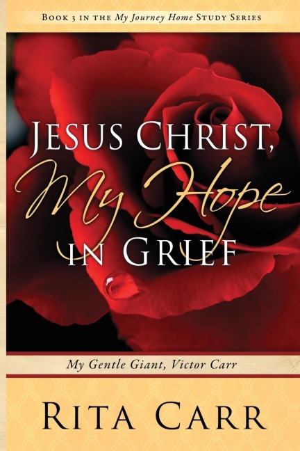 Jesus Christ, My Hope in Grief: My Gentle Giant, Victor Carr