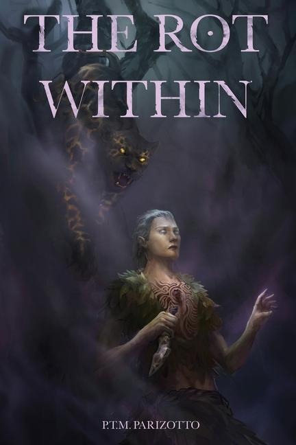 The Rot Within: Book One of the Tales of a World Devoured