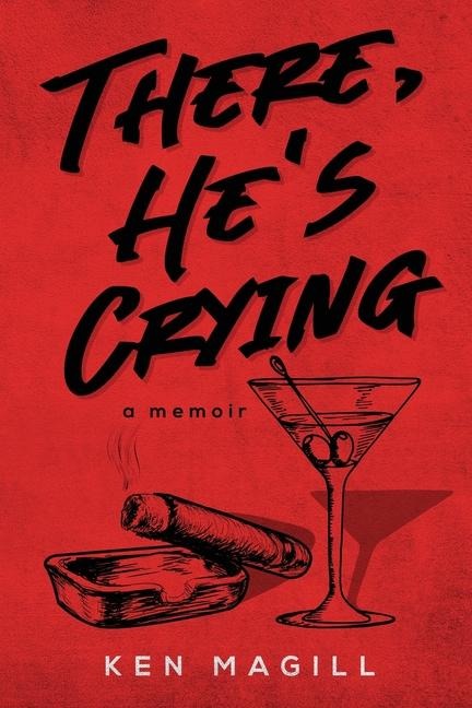 There, Hes Crying: A Memoir