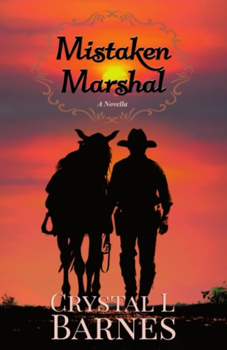 Mistaken Marshal A Christian Western Romance Novella