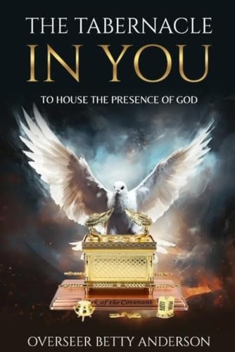 The Tabernacle in You To House the Presence of God