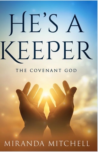 He's a Keeper The Covenant God