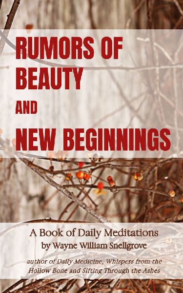 Rumors of Beauty and New Beginnings