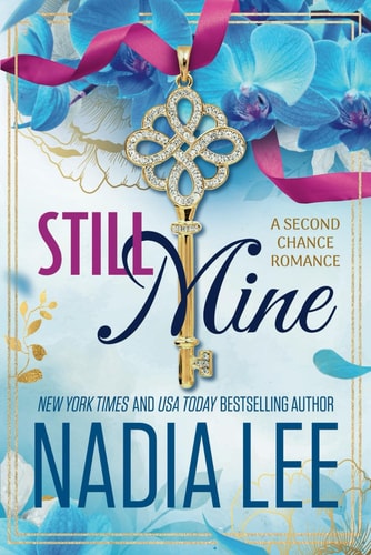 Still Mine A Second Chance Romance