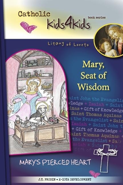 Mary, Seat of Wisdom: Marys Pierced Heart