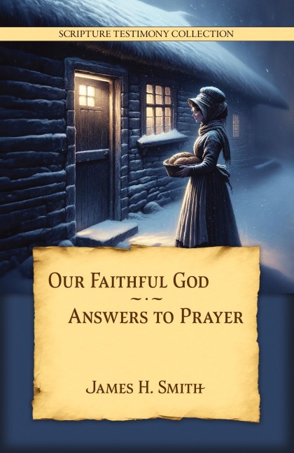 Our Faithful God: Answers to Prayer