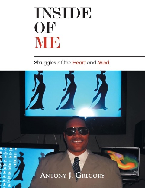 Inside of Me: Struggles of the Heart and Mind