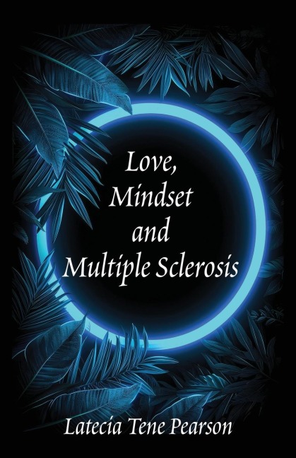 Love, Mindset and Multiple Sclerosis
