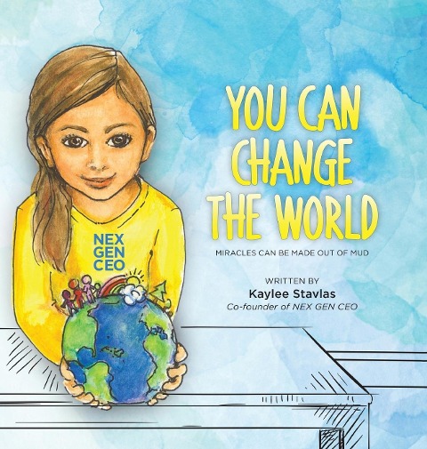 You can Change the World: Miracles can be Made out of Mud