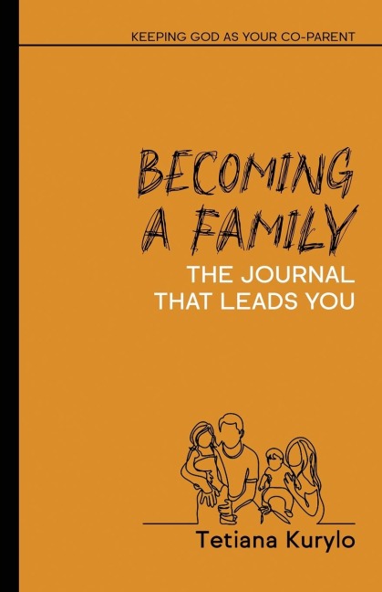 Becoming a Family: Keeping God as your Co-parent